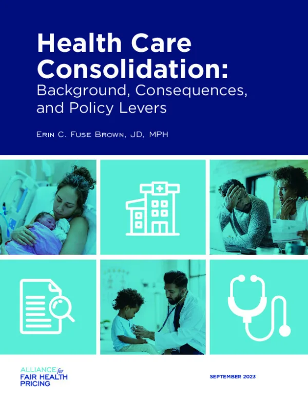Health Care Consolidation Background Consequences and Policy Levers AFFHP 9 13 2023 1