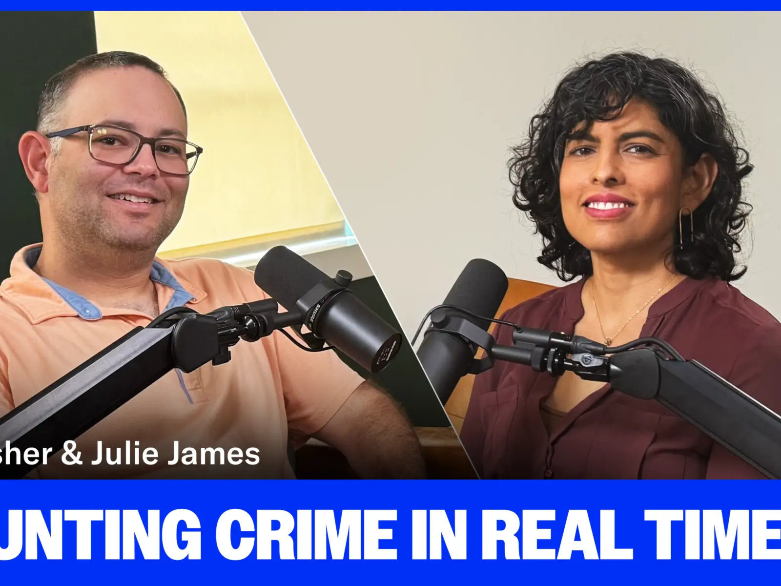 Podcast cover with split portraits of two people speaking into microphones, labeled Jeff Asher & Julie James, titled Counting Crime in Real Time.