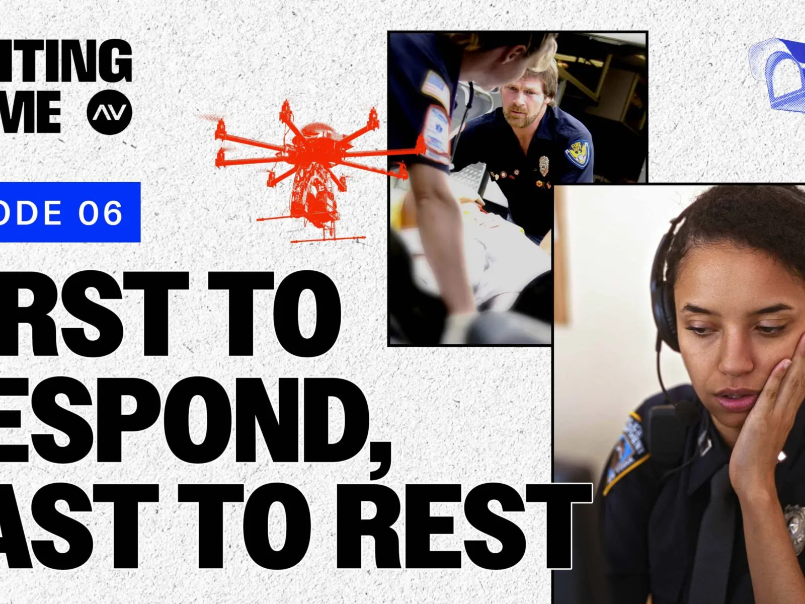 Poster for Fighting Crime episode 6, “First to Respond, Last to Rest,” showing police officers, a drone, and a headset-wearing dispatcher.